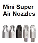 Mini Super Air Nozzles